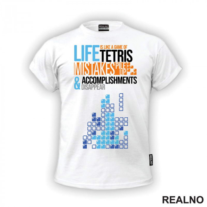 Life Is Like A Game Of Tetris - Geek - Majica