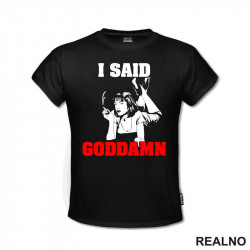 I Said Goddamn - Mia Wallace - Pulp Fiction - Majica I Said Goddamn - Mia Wallace - Pulp Fiction - Majica