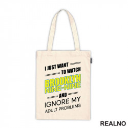 I Just Want To Watch Brooklyn Nine-Nine - Ceger