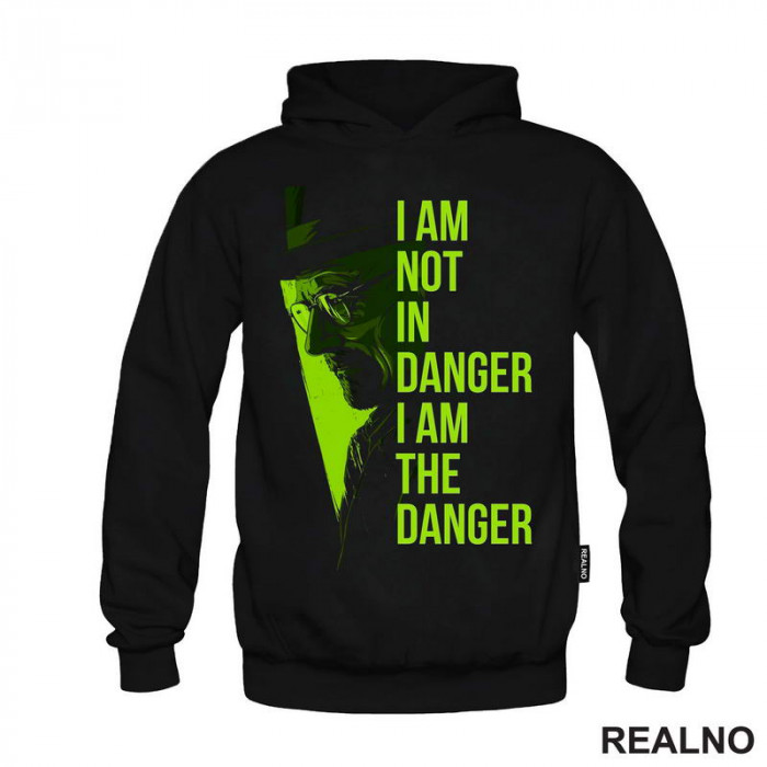 I'm Not In Danger - I'm The Danger - Green - Breaking Bad - Duks