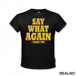 Say What Again I Dare You - Pulp Fiction - Majica Say What Again I Dare You - Pulp Fiction - Majica