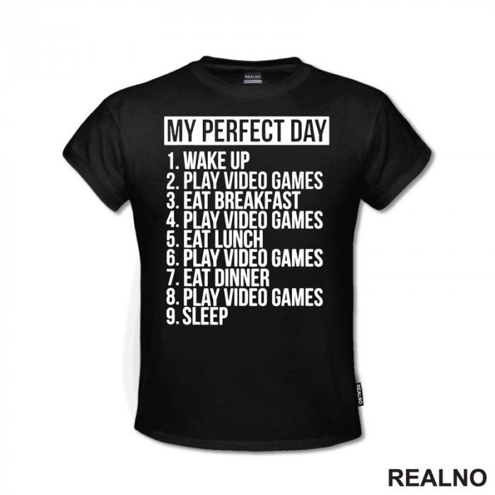 Perfect Day - Gaming - Geek - Majica