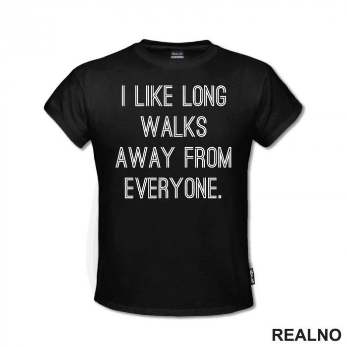 I Like Long Walks - Humor - Majica I Like Long Walks - Humor - Majica
