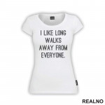 I Like Long Walks - Humor - Majica I Like Long Walks - Humor - Majica