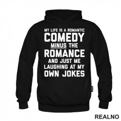 My Life Is A Romantic Comedy - Humor - Duks My Life Is A Romantic Comedy - Humor - Duks