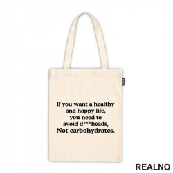 If You Want Happy And Healthy Life - Humor - Ceger If You Want Happy And Healthy Life - Humor - Ceger