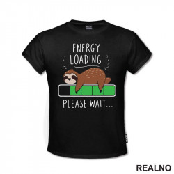 Energy Loading - Please Wait - Lenjivac - Životnije - Majica Energy Loading - Please Wait - Lenjivac - Životnije - Majica