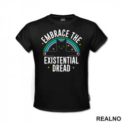 Embrace The Existential Dread - Mačka - Humor - Majica