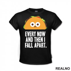 Every Now And Then I Fall Apart - Hrana - Food - Majica