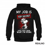 My Job Is Top Secret - Snupi - Humor - Duks