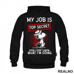 My Job Is Top Secret - Snupi - Humor - Duks My Job Is Top Secret - Snupi - Humor - Duks