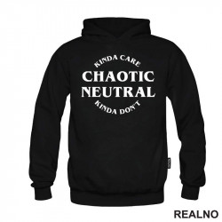 Chaotic Neutral - Kinda Care - Kinda Don't - D&D - Dungeons And Dragons - Duks Chaotic Neutral - Kinda Care - Kinda Don't - D&D - Dungeons And Dragons - Duks