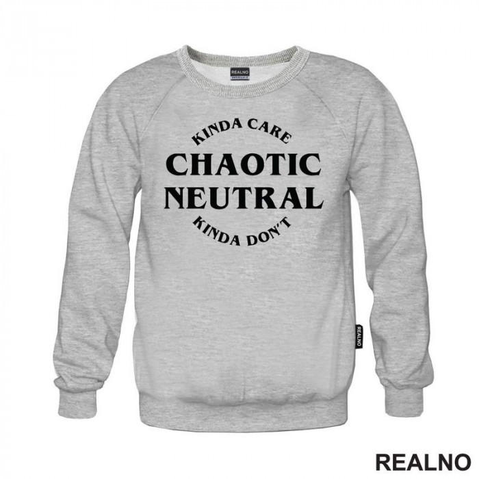 Chaotic Neutral - Kinda Care - Kinda Don't - D&D - Dungeons And Dragons - Duks