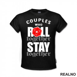 Couples Who Roll Together, Stay Together - D&D - Dungeons And Dragons - Majica