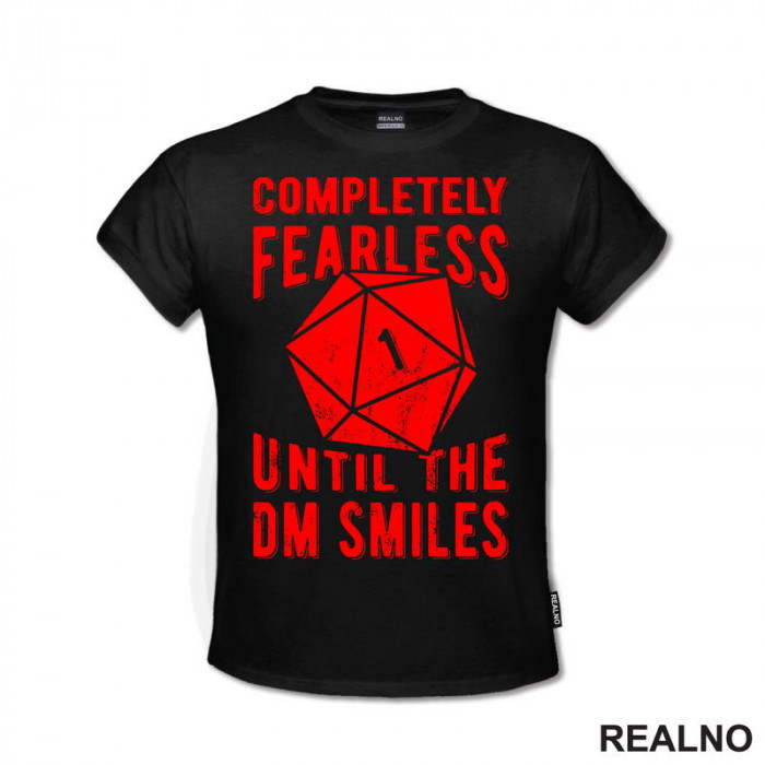 Completely Fearless Until The DM Smiles - D&D - Dungeons And Dragons - Majica