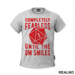 Completely Fearless Until The DM Smiles - D&D - Dungeons And Dragons - Majica