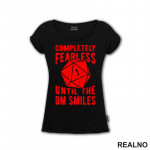 Completely Fearless Until The DM Smiles - D&D - Dungeons And Dragons - Majica