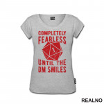 Completely Fearless Until The DM Smiles - D&D - Dungeons And Dragons - Majica