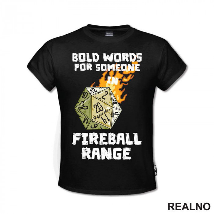 Bold Words For Someone In Fireball Range - D&D - Dungeons And Dragons - Majica