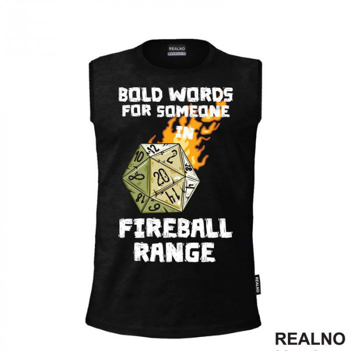 Bold Words For Someone In Fireball Range - D&D - Dungeons And Dragons - Majica