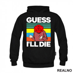 Guess I'll Die - D&D - Dungeons And Dragons - Duks Guess I'll Die - D&D - Dungeons And Dragons - Duks