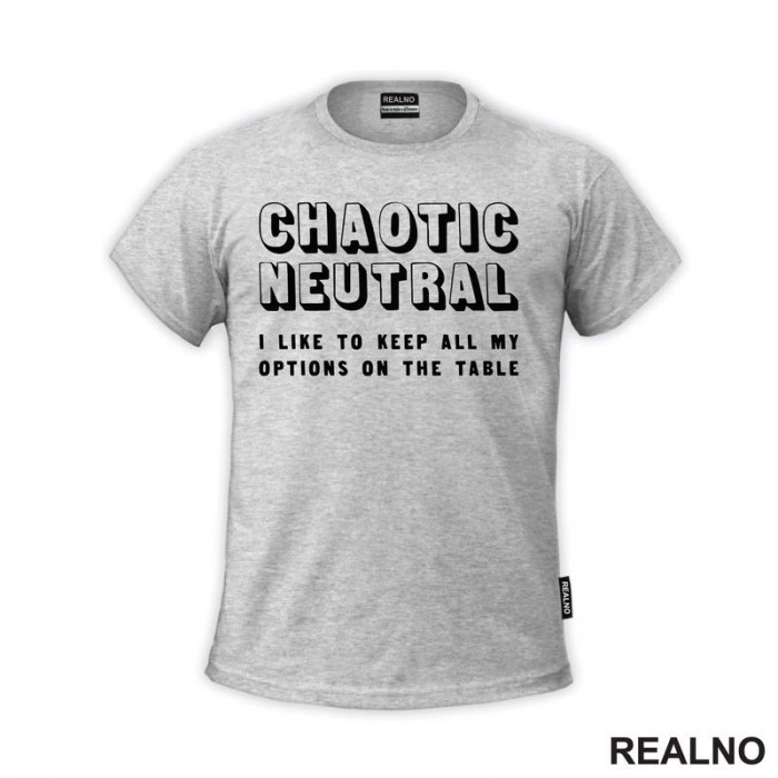 Chaotic Neutral - Options Open - D&D - Dungeons And Dragons - Majica