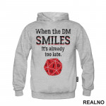 When The DM Smiles It's Already Too Late - Red Dice - D&D - Dungeons And Dragons - Duks