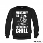 Mentally Ill, But Totally Chill - Humor - Duks