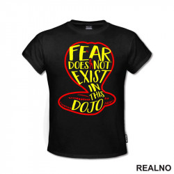 Fear Does Not Exist In This Dojo - Cobra Kai - Yellow And Red - Majica