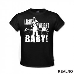 Light Weight, Baby! - Trening - Majica Light Weight, Baby! - Trening - Majica