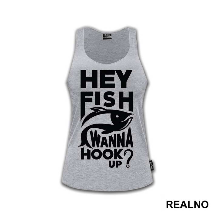 Hey Fish Wanna Hook Up - Pecanje - Fishing - Majica