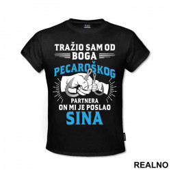 Tražio Sam Od Boga Pecaroškog Partnera On Mi Je Poslao Sina - Pecanje - Fishing - Majica