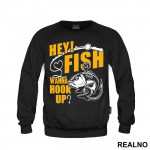 Hey Fish Wanna Hook Up Yellow Text - Pecanje - Fishing - Duks