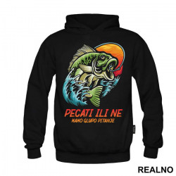 Pecati Ili Ne Kako Glupo Pitanje - Pecanje - Fishing - Duks