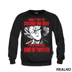 Don't Try To Figure Me Out I'm A Special Kind Of Twisted - Goku - Dragon Ball - Duks
