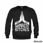 Namaste Bitches - Yoga - Duks