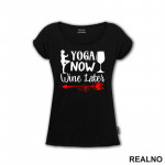 Wine Later - Yoga - Majica