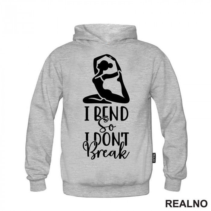 I Bend So I Don't Break - Yoga - Duks