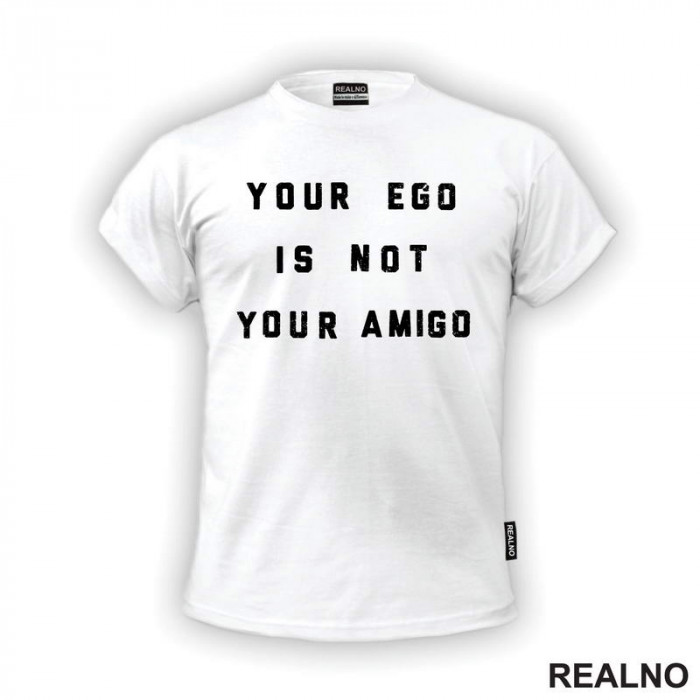 Your Ego Is Not Your Amigo - Yoga - Majica