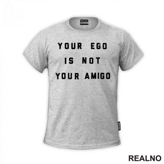 Your Ego Is Not Your Amigo - Yoga - Majica