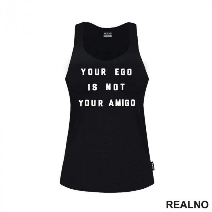 Your Ego Is Not Your Amigo - Yoga - Majica