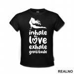 Inhale Love - Yoga - Majica