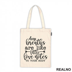 Deep Breaths Are Like Little Love Notes To Your Body - Yoga - Ceger