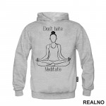 Don't Hate Meditate - Yoga - Duks