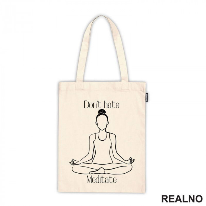 Don't Hate Meditate - Yoga - Ceger