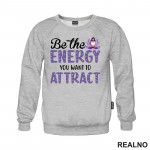 Be the Energy You Want to Attract - Yoga - Duks