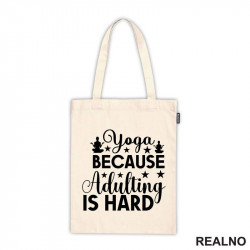 Adulting Is Hard - Yoga - Ceger