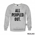 All Peopled Out - Humor - Duks