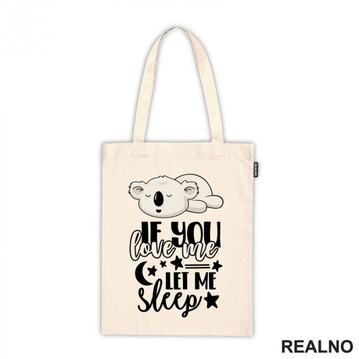 If You Love Me, Let Me Sleep - Humor - Ceger If You Love Me, Let Me Sleep - Humor - Ceger