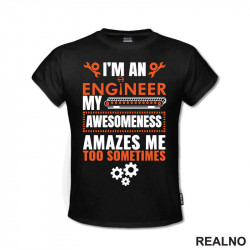 My Awesomeness Amazes Me Too - Engineer - Majica